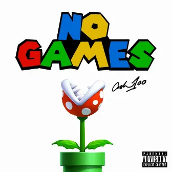 No Games by Cash100