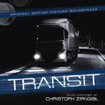 Transit (Original Motion Picture Soundtrack) by Christoph Zirngibl