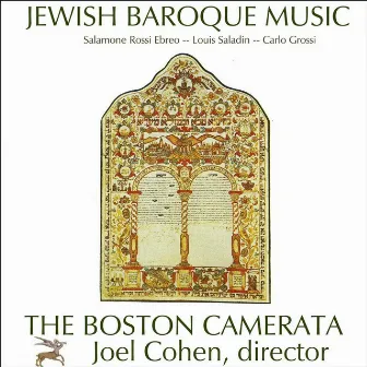 Jewish Baroque Music: Compositions By Salamone Rossi Ebreo, Carlo Grossi, And Louis Saladin by Boston Camerata