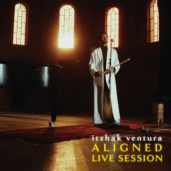 Aligned (Live Session) by Itzhak Ventura