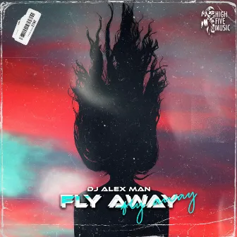 Fly Away by DJ Alex Man