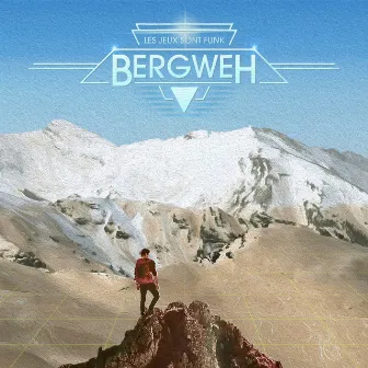 Bergweh by Les Jeux Sont Funk