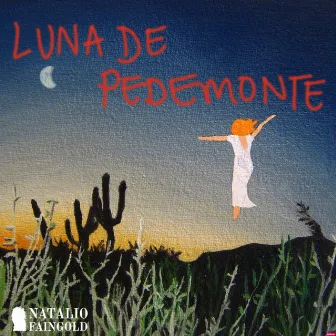 Luna de Pedemonte by Natalio Faingold