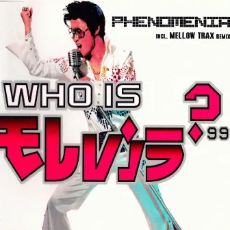 Who Is Elvis '99 (Remixes) by Phenomania