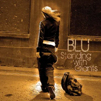 Standing With Giants by Blu