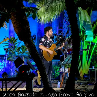 Mundo Breve (Ao Vivo) by Zeca Barreto