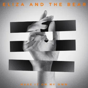 Make It On My Own by Eliza and the Bear