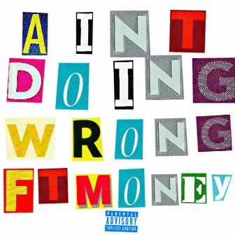 Aint Doing Wrong by Royol