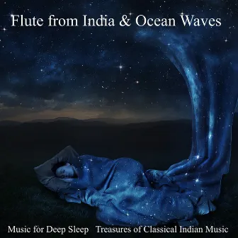 Flute from India & Ocean Waves by Treasures of Classical Indian Music