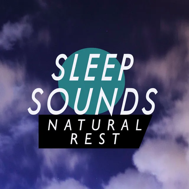 Sleep Sounds: Natural Rest