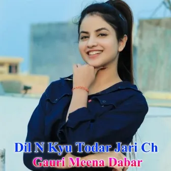 Dil N Kyu Todar Jari Ch by Unknown Artist