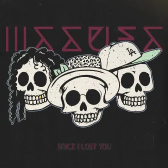 Since I Lost You by Issues