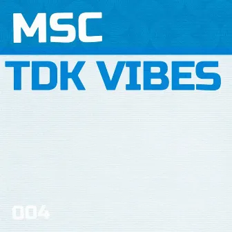 TDK Vibes by MSC