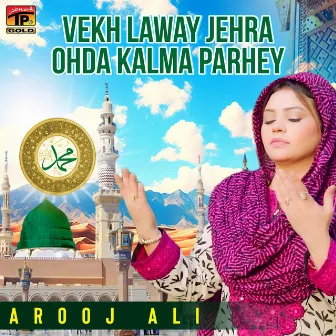 Vekh Laway Jehra Ohda Kalma Parhey - Single by 