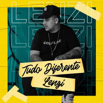 Tudo Diferente by Lenzi