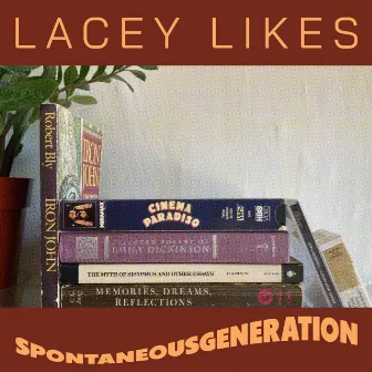 Lacey Likes by Spontaneous Generation