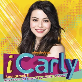 iSoundtrack II - Music From and Inspired by the Hit TV Show by iCarly Cast