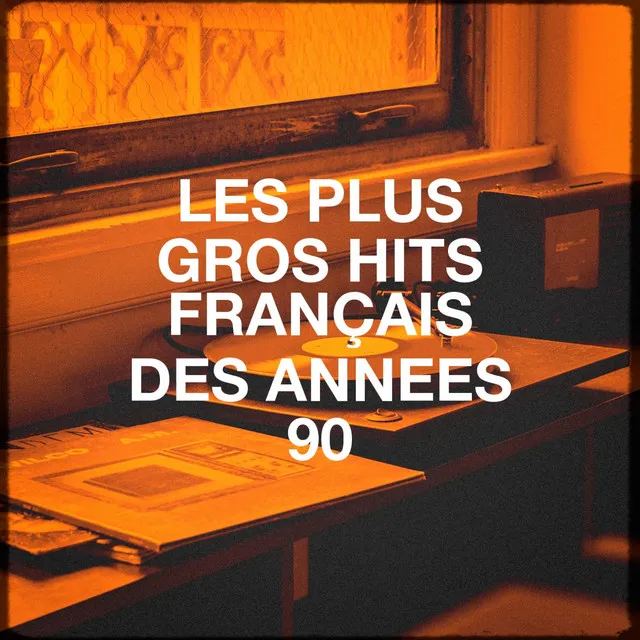 Les plus gros hits français des années 90