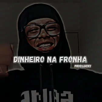 Dinheiro na Fronha by Lucky Emicyy