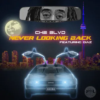 Never Looking Back by Che Blvd