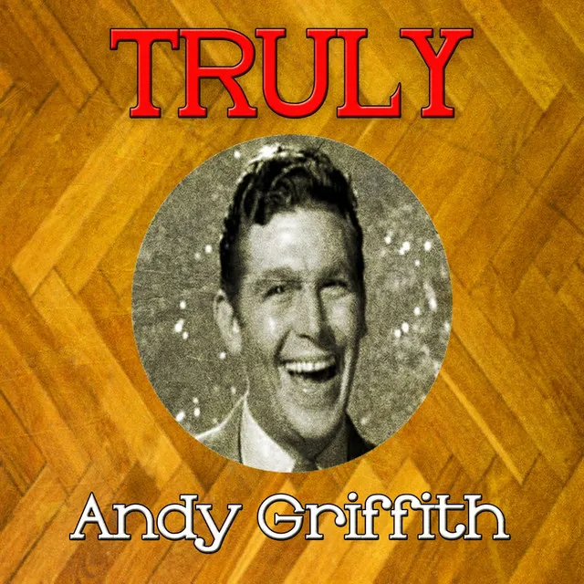 Truly Andy Griffith