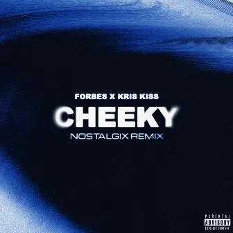 Cheeky (Nostalgix Remix) by Forbes