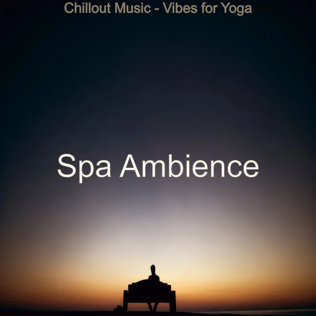 Chillout Music - Vibes for Yoga