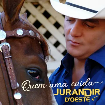 Quem Ama Cuida by Jurandir D'Oeste