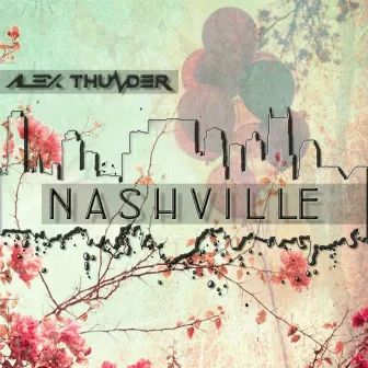 Nashville - Single by Alex Thunder