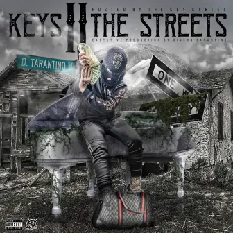 Keys 2 The Streets by Dinero Tarantino