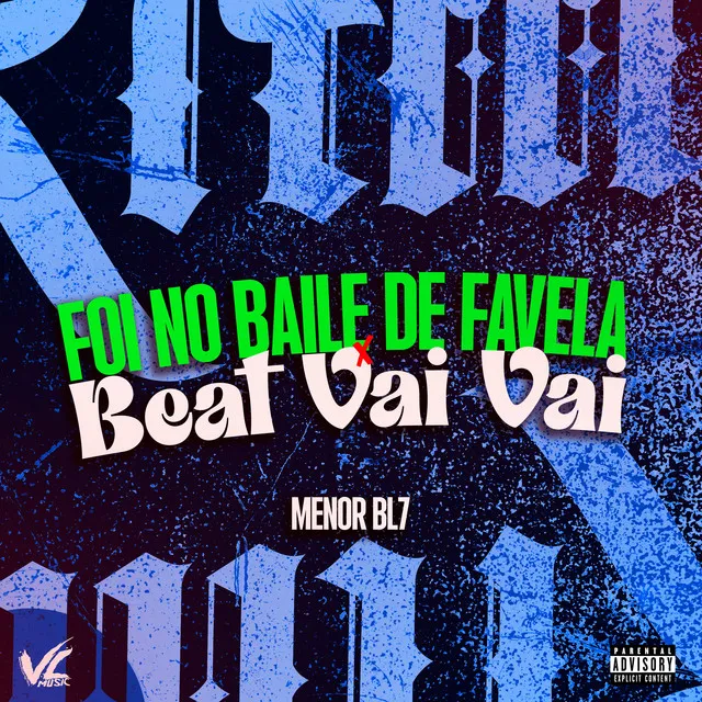 Foi no Baile de Favela X Beat Vai Vai