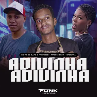 Adivinha Adivinha by BADNARA