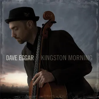 Kingston Morning (Extended Edition) by Dave Eggar