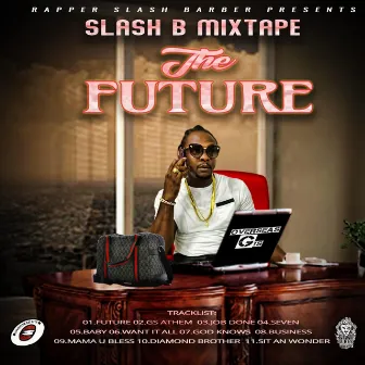 The Future Mixtape by Slash B