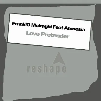 Love Pretender by Frank'O Moiraghi