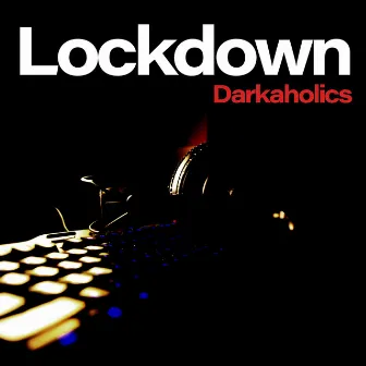 Darkaholics by Lockdown