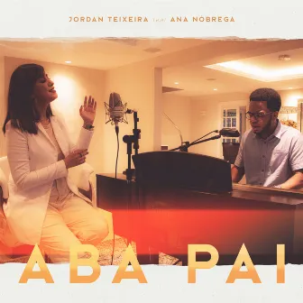 Aba Pai (feat. Ana Nóbrega) by Jordan Teixeira