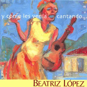 y como les venía cantando... by Beatriz Lopez