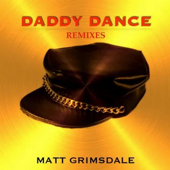 Daddy Dance (Remixes) by Matt Grimsdale