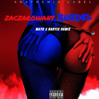 ZACZAROWANY BURDEL (Remix) by MAYK