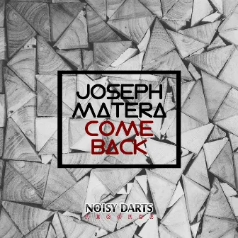 Come Back by Joseph Matera