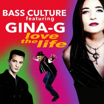 Love The Life (feat. Gina-G) by Bass Culture