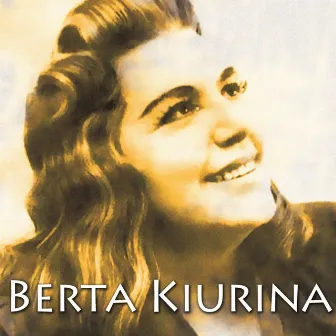 Berta Kiurina by Berta Kiurina