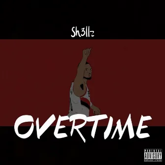 Overtime by Sh3llz