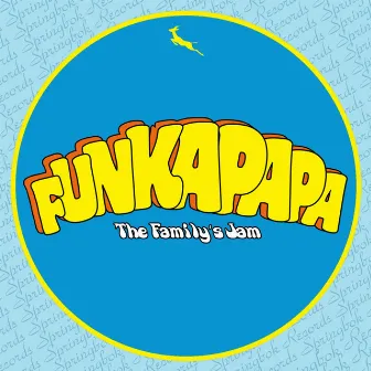 Funkapapa by The Family's Jam