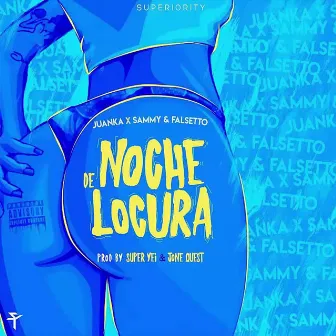 Noche de Locura by Juanka El Problematik