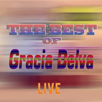 The Best Of (Live) by Gracia Delva