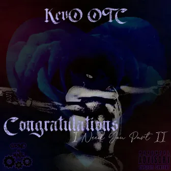 Congratulations (I Need You, Pt. 2) by Kevo OTC