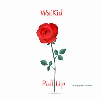 Pull Up by WaiKid