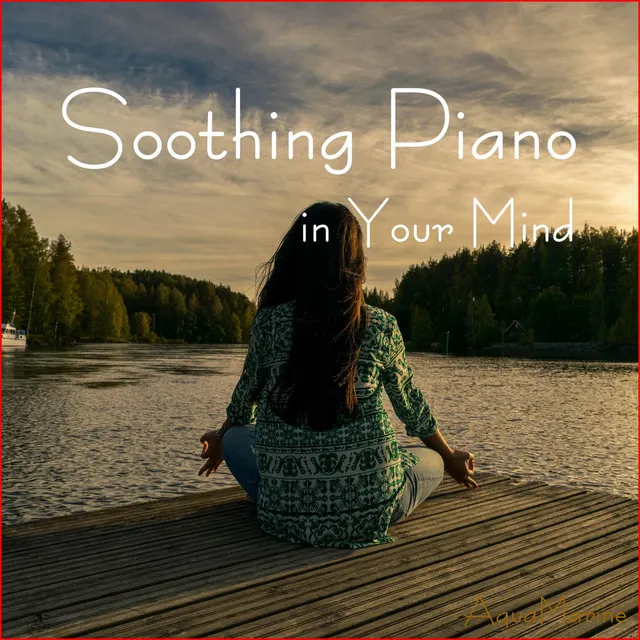 Soothing Piano in Your Mind